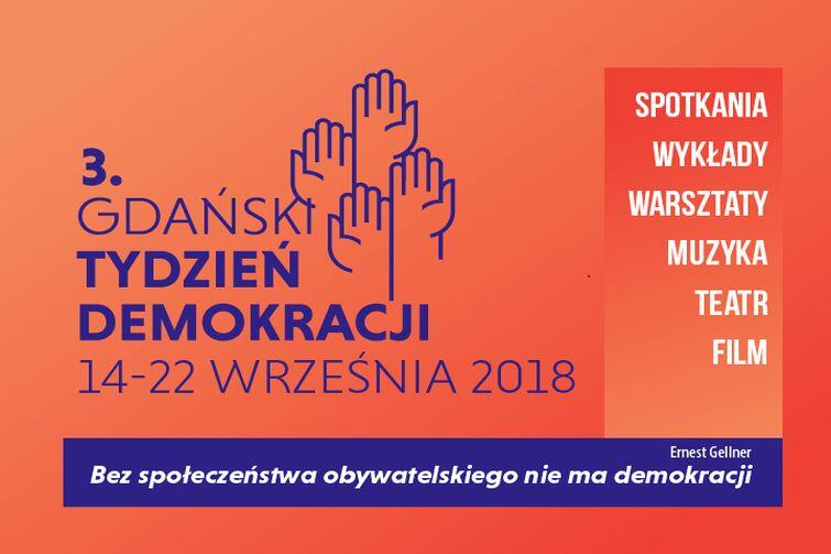  Bez społeczeństwa obywatelskiego nie ma demokracji to hasło 3. Gdańskiego Tygodnia Demokracji