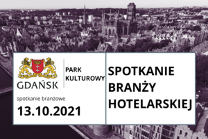  Park Kulturowy Śródmieście Gdańska - konsultacje społeczne – spotkanie branży hotelarskiej 