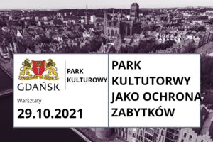  Park Kulturowy jako narzędzie ochrony zabytków.