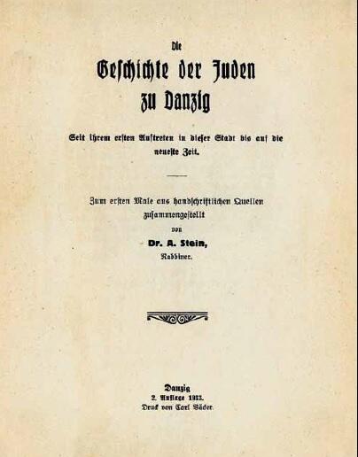W swoim opracowaniu Samuel Echt opierał się w dużej mierze na „Die Geschichte der Juden zu Danzig” Abrahama Steina (na zdjęciu wydanie drugie z 1933 roku)