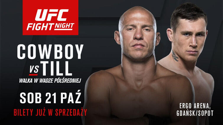 Walka wieczoru podczas UFC Fight Night w Gdańsku: Cowboy Cerrone z Nowego Meksyku w USA kontra Darren Till z Liverpoolu