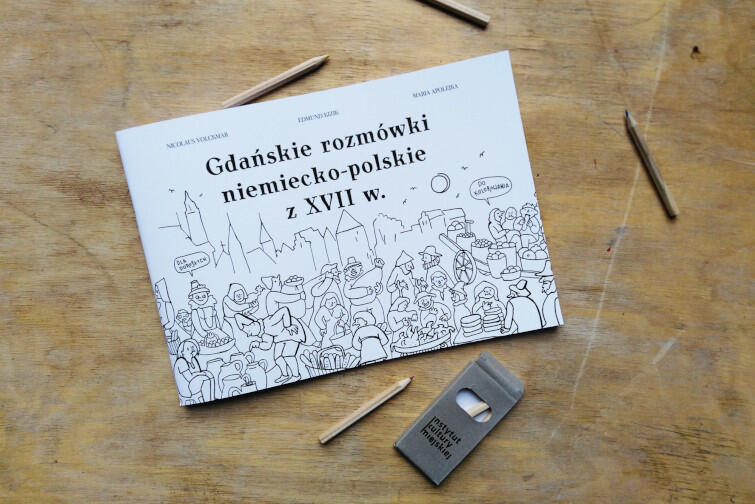 „Gdańsk w XVII wieku. Do kolorowania” - publikacja Instytutu Kultury Miejskiej dla małych i dużych artystów i miłośników miasta