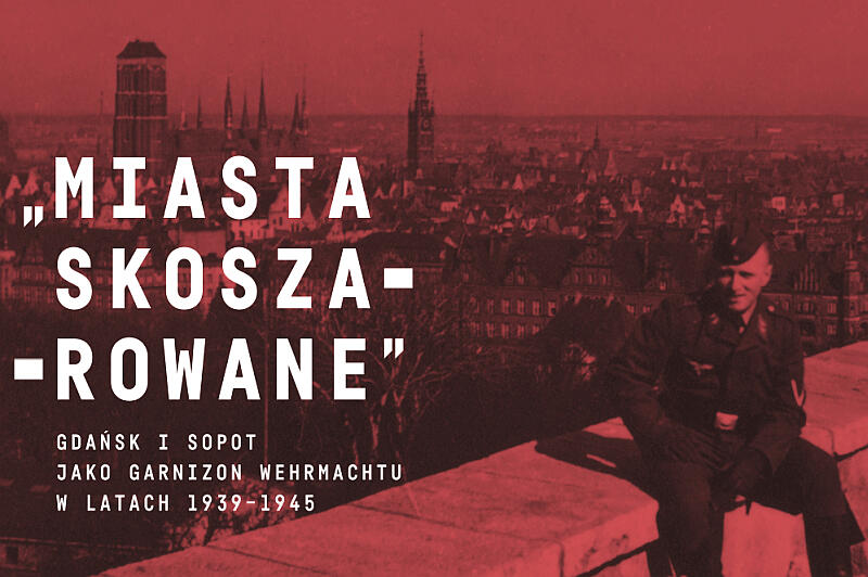 Wydawcą książki Miasta skoszarowane  Jana Daniluka jest Muzeum Gdańska