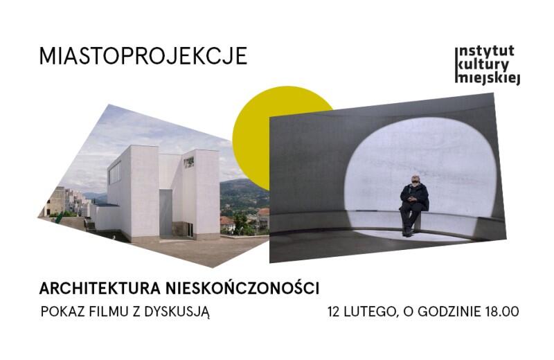 Projekcja filmu dokumentalnego „Architektura nieskończoności” w ramach cyklu IKM (ul. Długi Targ 39/40) Miastoprojekcje odbędzie się 12 lutego, o godz. 18