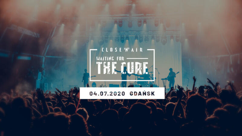 „Close'n'air 2020: Waiting for The Cure” to unikatowa inicjatywa pozwalająca choć trochę uczestniczyć w wydarzeniu, na które czekali fani w całej Europie