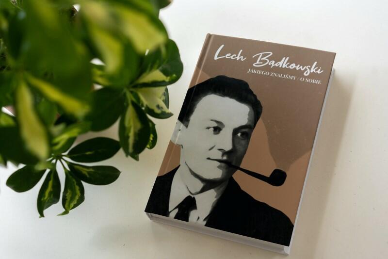Okładka książki „Lech Bądkowski jakiego znaliśmy. Lech Bądkowski o sobie”