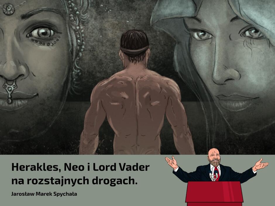 Plakat zapraszający na wykład Jarosława Marka Spychały pt. Herakles, Neo i Lord Vader na rozstajnych drogach