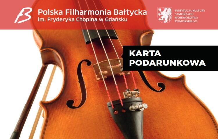 Karta podarunkowa Polskiej Filharmonii Bałtyckiej